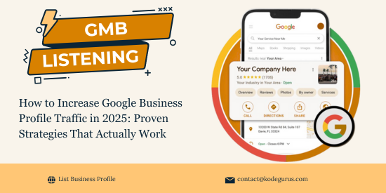 How to Increase Google Business Profile Traffic in 2025: Proven Strategies That Actually Work
