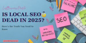 Local SEO 2025 -listbusinessprofile