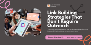 Link Building Strategies That Don't Require Outreach -listbusinessprofile