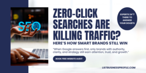 Zero-Click Searches Are Killing Traffic -listbusinessprofile