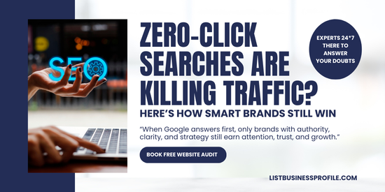 Zero-Click Searches Are Killing Traffic -listbusinessprofile