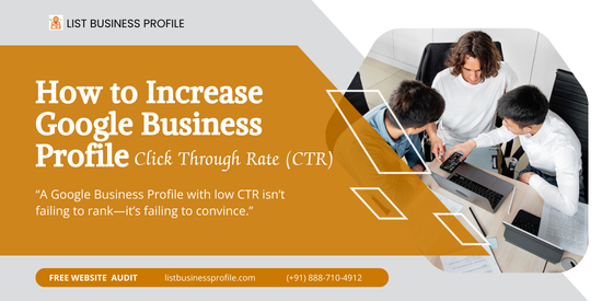 How to Increase Google Business Profile Click Through Rate (CTR)
