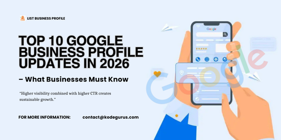 Top 10 Google Business Profile Updates in 2026 – What Businesses Must Know